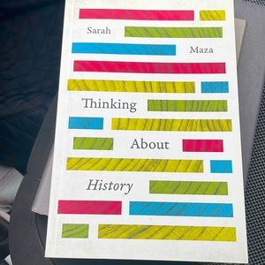 Thinking About History by Sarah Maza